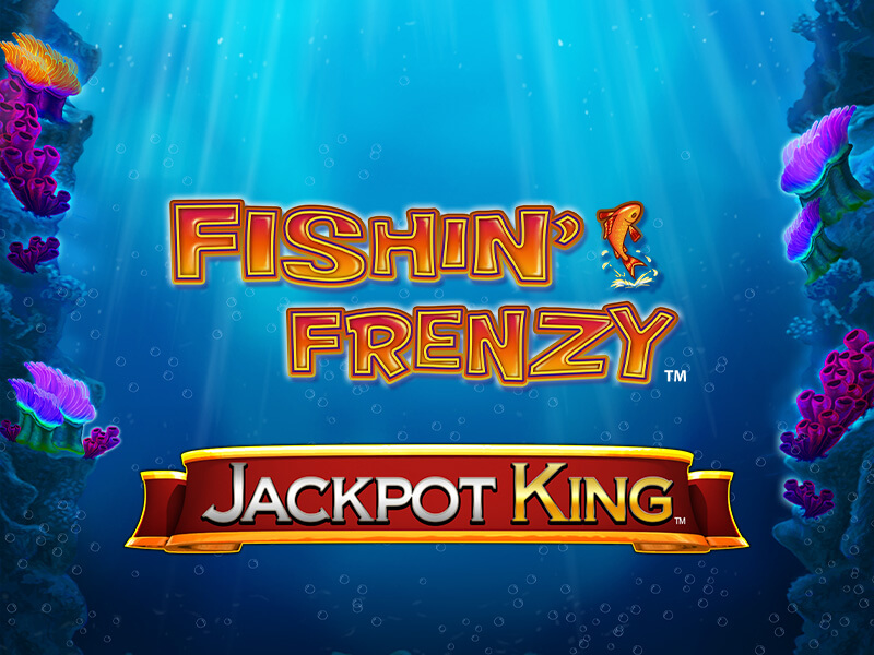 Fishin' Frenzy Jackpot King - Jackpot progressivo no ej cassino